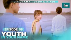 Youth In Your Name - Episode 8 Hindi Dubbed