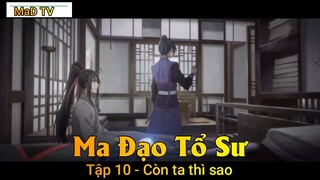 Ma Đạo Tổ Sư Tập 10 - Còn ta thì sao