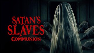 Satan's Slaves 2: Communion (part 1 of 2) 2022 hd