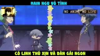 (P5) Main Ngu Vô Tình Sỡ Hữu TẤT CẢ #ReviewAnime