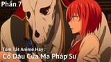 Tóm Tắt Anime Hay: Cô dâu của ma pháp sư | Mahotsukai no Yome | Phần 7 | Review Anime