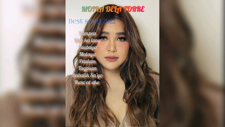 Moira Dela Torre Best song 2022