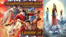 Eps 34 |My Journey to Another World [Wo De Yi Jie Zhi Lu] Season 1 Sub Indo