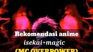 anime recomend isekai yg suka karakter nya yg overpower.. '