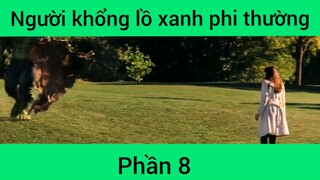 Người khổng lồ xanh phi thường phần 8