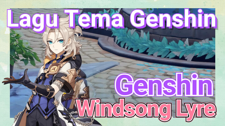 [Genshin, Windsong Lyre] Lagu Tema Genshin