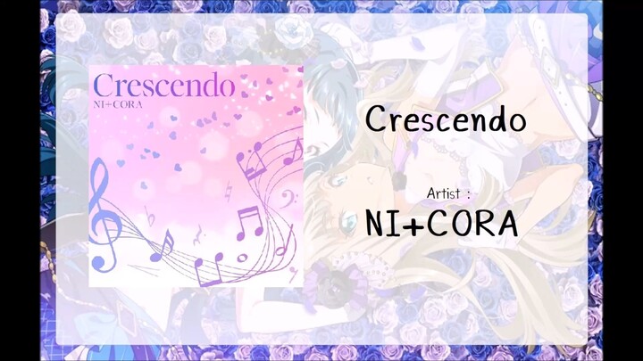 Cresendo - Ni+CORA__[ KAN/ROM/TH Lyrics]