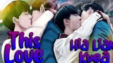 Hia Lian and Kuea - This Love (BL) คิวตี้พาย Series EP12 FMV