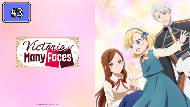 (Episode 3) Victoria of Many Faces [English Sub]