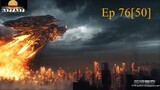 Swallowed Star Season 2 Episode 76 [50] English Sub