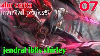 Alur Cerita Martial Peak S5 Part 7 : Jendral Iblis Shirley