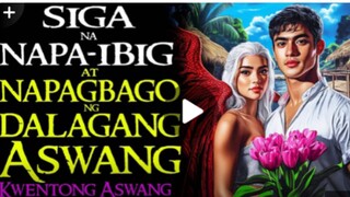 SIGA NA NAPA IBIG AT NAPAGBAGO NG DALAGANG ASWANG (HORROR STORY)