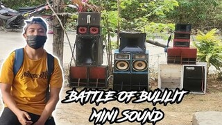 BATTLE OF BULILIT MINI SOUND SHOW