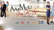 [PhimVN] Âm Mưu Giày Gót Nhọn (2013)