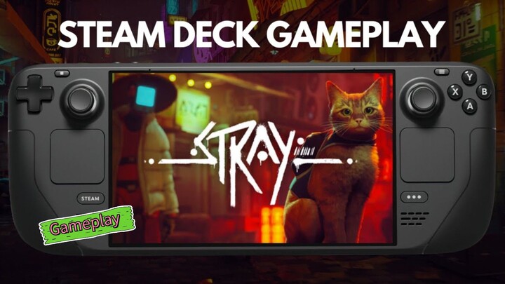 STEAMdeck Gameplay STRAY Opening.