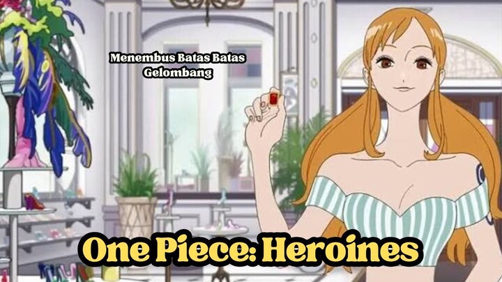 One Piece Heroines: Menembus Batas Batas Gelombang