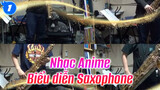 Cover những bài hát Anime nổi tiếng | Saxophone_1