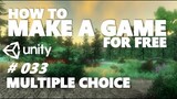 HOW TO MAKE A GAME FOR FREE #033 - MULTIPLE CHOICE - UNITY TUTORIAL