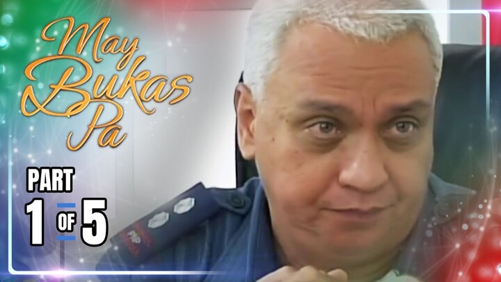 May Bukas Pa | Episode 58 (1/5) | June 27, 2024
