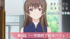 Yumemiru Danshi wa Genjitsushugisha - Preview Episode 6