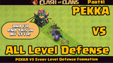 PEKKA VS Every Level Defense Formation PART#1