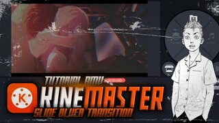 Tutorial Slide Bluer Transition Kinemaster | Tutorial AMV android