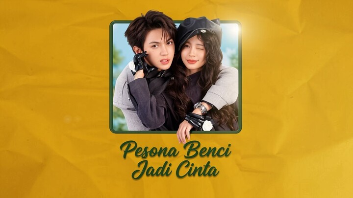 Pesona Benci Jadi Cinta Full Bahasa Indonesia (MELO)