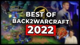 Best of Back2Warcraft in 2022