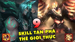 TOP 9 kỹ năng LMHT có độ tàn phá lớn nhất trong thế giới thực tại