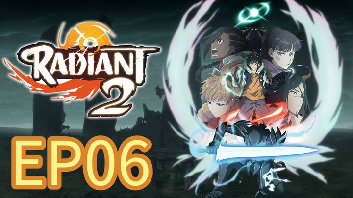 Radiant Season 02 EP06 HINDI DUBBED