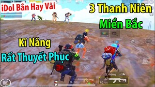 Random Gặp 3 Thanh Niên Miền Bắc BÁT NHÁO. Nhưng Kĩ Năng Cực Kì Thuyết Phục | PUBG Mobile