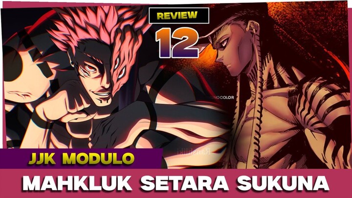 Review JJK: Modulo Chapter 12 - DABLA MUNCUL!! SOSOK YANG SETARA DENGAN RYOMEN SUKUNA!!