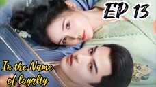 [ENG] EP 13 In the Name loyalty