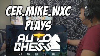 Cer.Mike.WxC Plays Dota Auto Chess! With Team Surewin Family! WXC BONDING