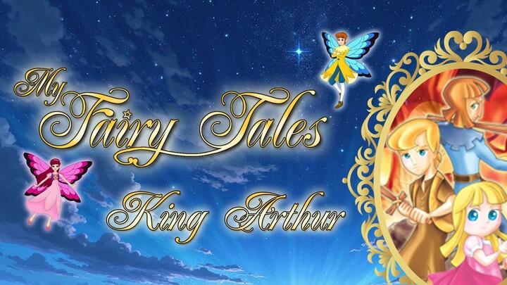 [My Fairy Tales] King Arthur