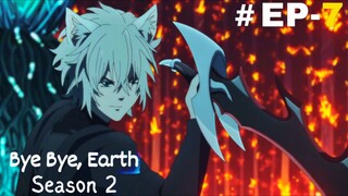 Bye Bye Earth (Eng Subs) |S2.E7 ∙ Mania: Nowhere
