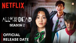 All Of Us Are Dead Season 2 Release Date | All Of Us Are Dead Season 2 Trailer | Netflix