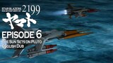 Star Blazers Space Battleship Yamato 2199 Epsiode 6 - The Sun Sets on Pluto (English Dub)