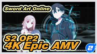 Sword Art Online S2 OP2 4K Epic AMV_2