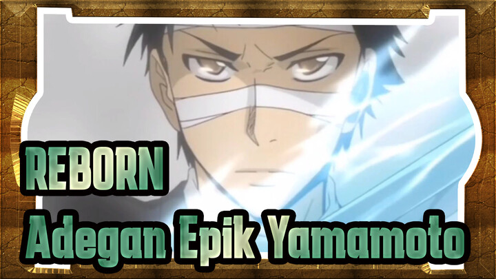 REBORN|[Epic/ Adegan] Yamamoto--- Shigure Souen Ryuu