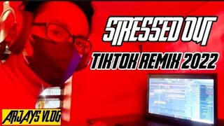 STRESSED OUT TIKTOK REMIX 2022 | Dj Arjay Ramacula