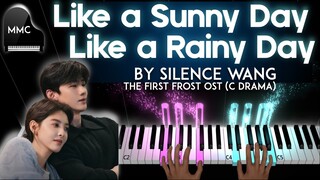 Like a Sunny Day, Like a Rainy Day by  Silence Wang 汪蘇瀧 - The First Frost OST piano cover + sheet