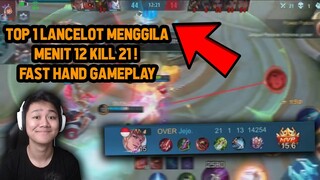 TOP 1 LANCELOT KILL 21 MENIT 12 MENGGILA ! FAST HAND GAMEPLAY - Mobile Legends