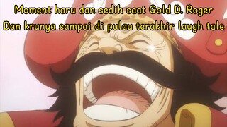 Moment haru dan sedih saat Gol. D Roger dan krunya sampai di pulau terakhir laugh tale