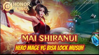 Mai Shiranui - Hero Mage yg Bisa Lock Musuh #HOK #HOKGameplay