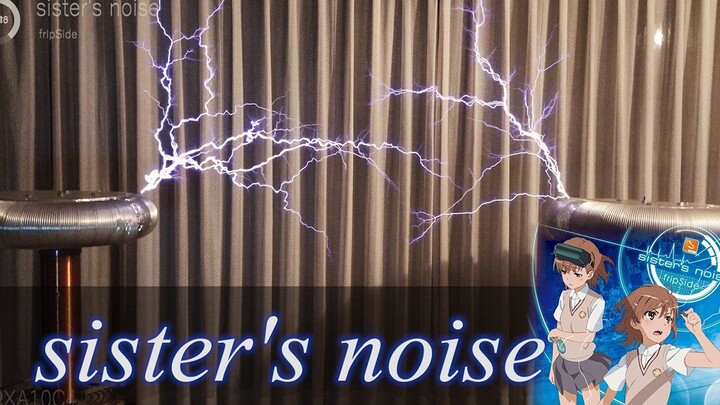 sister's noise (railgun OP) electronic Tesla coil performance