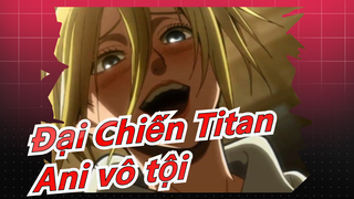 [Đại Chiến Titan] Ani, cô gái tội nghiệp vô tội