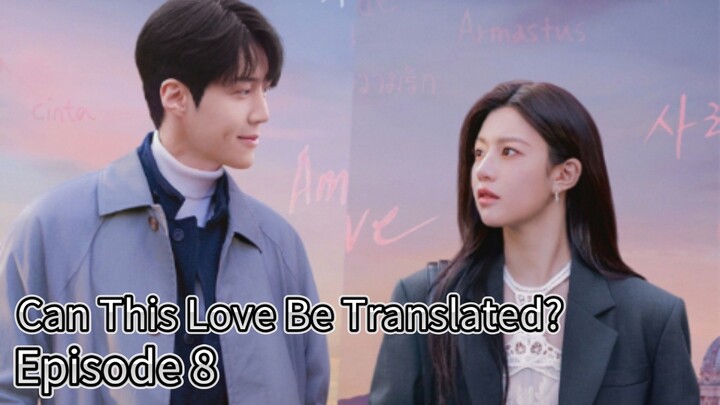 Can This Love  Be Translated? (2026) | Episode 8 | EngSub