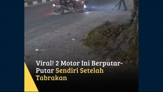 Dua sepeda motor terekam berputar-putar sendiri di tengah jalan tanpa pengendara usai mengalami kece