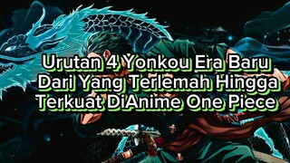 Urutan 4 Yonkou Era Baru Dari Yang Terlamah Hingga Terkuat